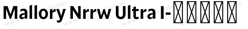 Mallory Nrrw Ultra I字体转换